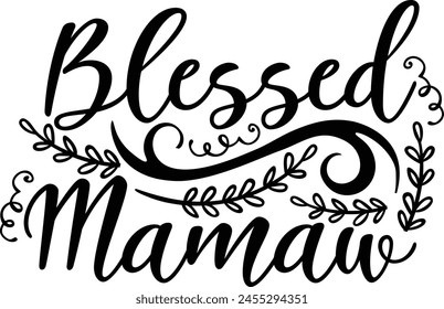 Blessed Mamaw Mother's Day Typography Design