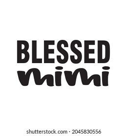 blessed mimi black letter quote