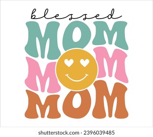 Blessed Mom Retro T-shirt, Funny Mom Shirt, Mama Wavy Text, Mothers Day T-shirt, Mama Quotes, Retro Mom Shirt, New Mom Gift, Birthday Gift, Cut File For Cricut And Silhouette