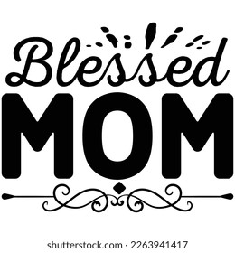 blessed mom t shirt design