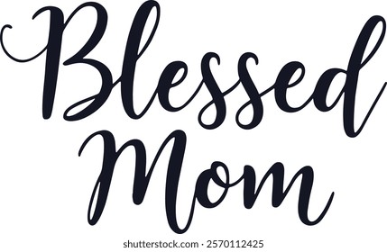 blessed mom text design vector design 