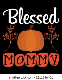 Blessed Mommy Shirt Print Template Thanksgiving Mothers' Day 