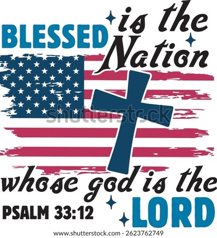 Blessed is the Nation whose god is the Lord 4th of july T-shirt Design