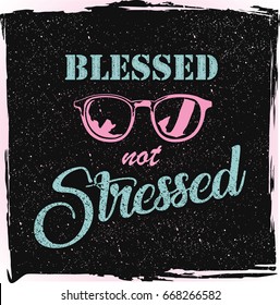 Blessed not Stressed Vintage Hipster poster