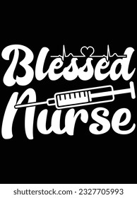 Blessed nurse art vector art design, eps file. design file for t-shirt. SVG, EPS cuttable design file