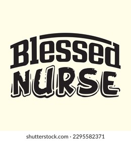 Blessed Nurse t shirt design, vector file 