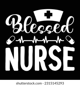 blessed nurse,  Nurse t-shirt design nurse svg design nurse typography eps file