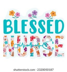 Blessed Nurse, nurse typography   t-shirt design Nurse quotes  t-shirt 
