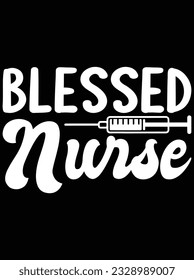 Blessed nurse vector art design, eps file. design file for t-shirt. SVG, EPS cuttable design file