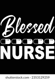 Blessed nurse vector art design, eps file. design file for t-shirt. SVG, EPS cuttable design file