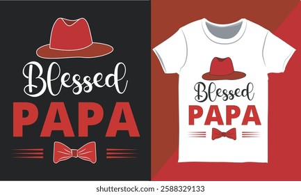 Blessed Papa Father's Day T-shirt Design, Father's Day Gifts, Dad T-shirt, Creative Father's Day Shirt Vector