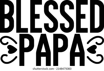 Blessed Papa T- Shirt Design