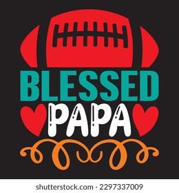 Blessed Papa T-shirt Design Vector File
