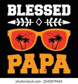 Blessed Papa. T-shirt design. Vector illustration.