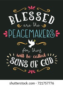 Blessed are the Peacemakers Hand Lettering Typographic Vector Art Poster Beatitudes Design from Gospel of Matthew with Dove, Olive Branch, and design ornaments and accents on black background