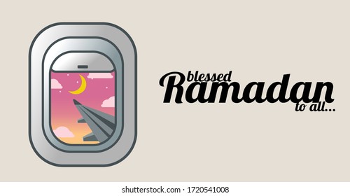 Blessed Ramadan To All - Greetings from plane window. Islam Holy Month.