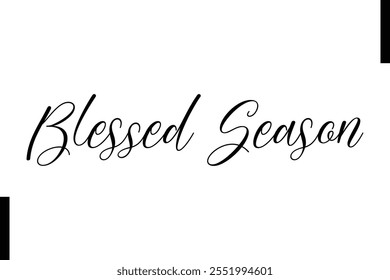 Blessed Season text christmas holiday quotes istalist typography 