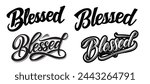 Blessed. Set Hand drawn motivation lettering quote. Design element for poster, banner, greeting card. Vector illustration