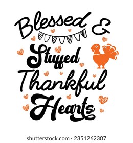 Blessed and Stuffed, Thankful Hearts, diseño de camisetas SVG, archivos de corte SVG negros, diseño de camisetas personalizadas de tipografía