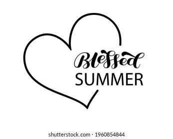 Blessed Summer with heart. Vector stock illustration for poster