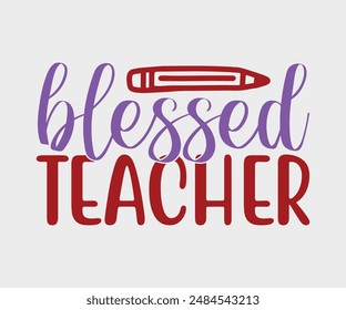 Blessed Teacher, Teacher Gift ,First Day Of School ,Kids Back To School T shirt, Gaming School T shirt