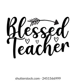 Blessed Teacher T-shirt Quotes Vector Design Illustration Clipart Ep