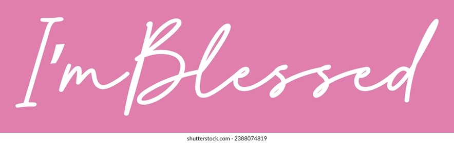 I'm blessed text on pink background.