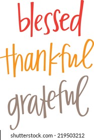 blessed thankful grateful. Hand-lettered Thanksgiving print.