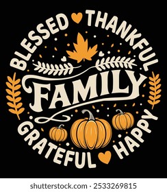 Blessed thankful grateful happy family Funny Thanksgiving t-shirt design