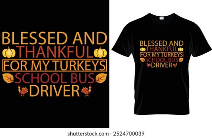 BLESSED AND THANKFUL FOR MY TURKEYS SCHOOL BUS DRIVER