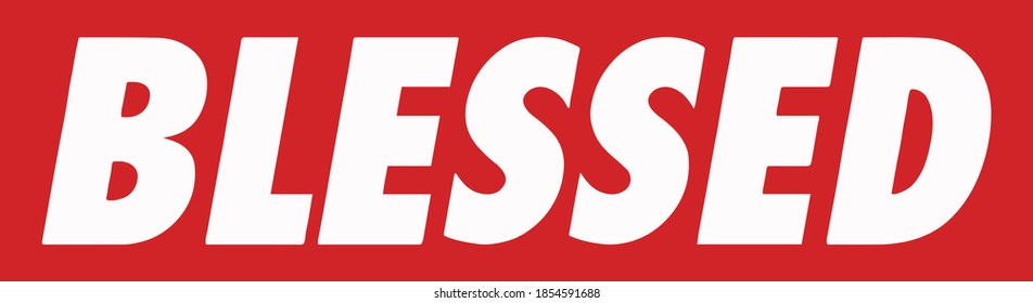 Blessed. Trendy lettering typography font vector t-shirt design template.