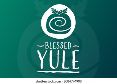 Blessed Yule. Holiday concept. Template for background, banner, card, poster with text inscription. Vector EPS10 illustration