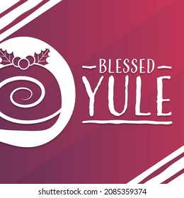 Blessed Yule. Holiday concept. Template for background, banner, card, poster with text inscription. Vector EPS10 illustration