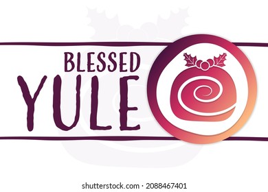 Blessed Yule. Holiday concept. Template for background, banner, card, poster with text inscription. Vector EPS10 illustration