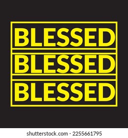 Blessed-T Shirt eye-catching Design Vector