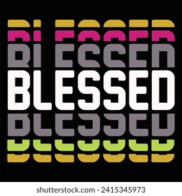 Blessed-T Shirt eye-catching Design Vector
