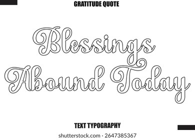 Blessings Abound Today  Thanksgiving Slogan Typography Lettering
