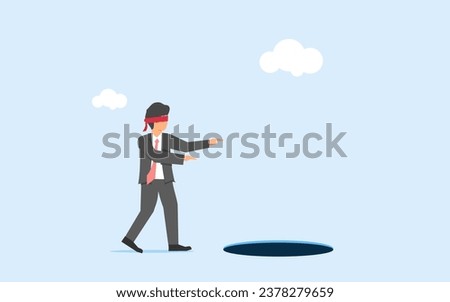 Blind in the direction of business concepts, lack of experience, mistakes or failure, getting caught in fake investments. A frustrated businessman whose eyes are covered walks towards a hole or trap