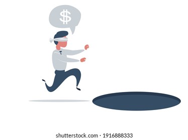 Blind Investment Concept. Blindfolded Businessman Running To Find Money With Pit Hole. Man Runs To Business Trap. Cartoon Vector Illustration