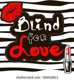 Blind for love. Print for t-shirt