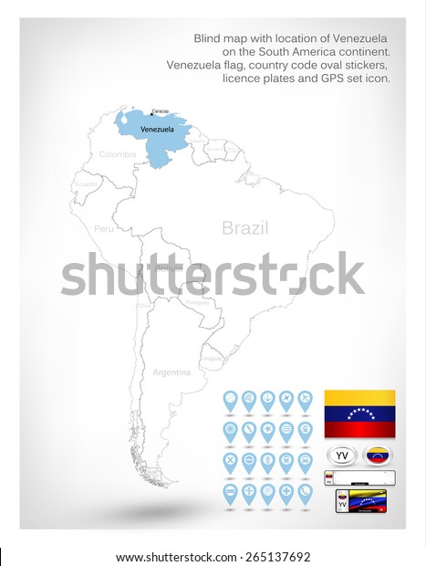 Blind map with location of
Venezuela on the South America continent.Venezuela flag, country
code oval stickers, licence plates and GPS set
icon.