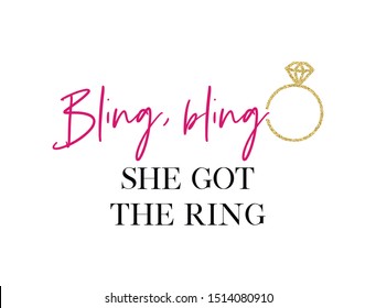 Bling, bling she got the ring. Bachelorette party calligraphy invitation card, banner or poster graphic design hand written lettering vector element. 