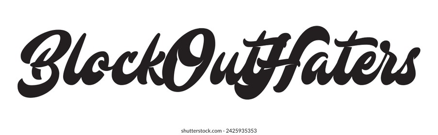 block out haters text on white background.