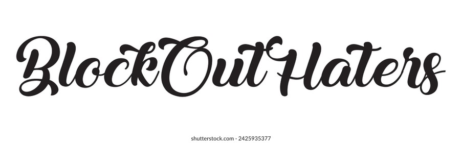 block out haters text on white background.