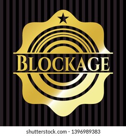 Blockage gold shiny emblem. Vector Illustration. Detailed.