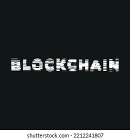 Blockchain is the game changer technology of decentralized networks and crypto currency, making the new internet - text with glitch effect on black background