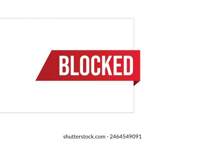 blocked banner design. blocked icon. Flat style vector illustration.