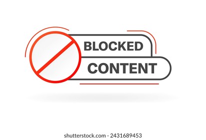 Blocked content banner icon. Blocked content. Flat style. Vector icon