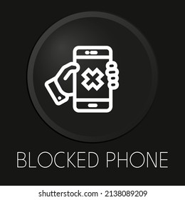 Blocked phone vector line icon on 3D button isolated on black background. Premium Vector.