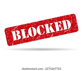 Blocked stamp symbol shadow, label sticker sign button, text banner vector illustration .